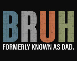 Bruh formerly known as dad