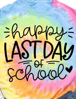 Happy Last Day of School tye dye