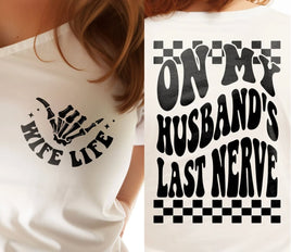On my husbands last nerve