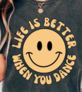 life is better when you dance