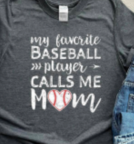 my favorite baseball player calls me mom