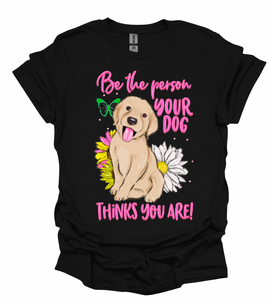 be the person your dog thinks you are