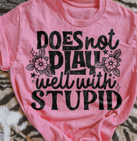 does not play well with stupid