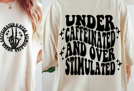 under caffeinated
