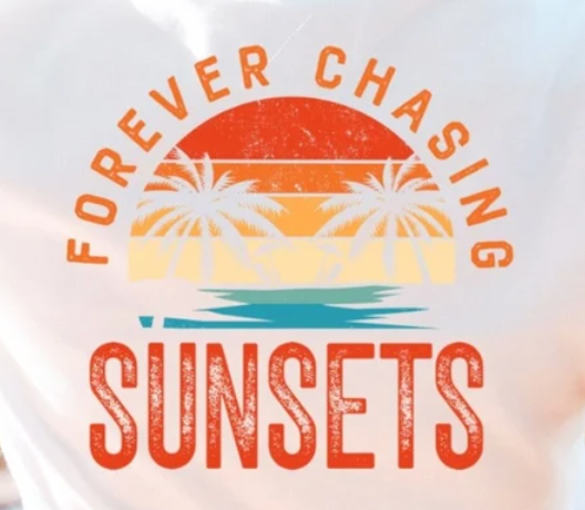 forever chasing sunsets