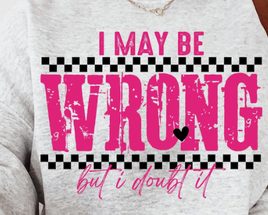 i may be wrong