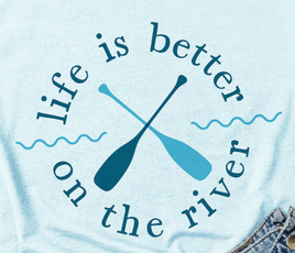 life is better on the river