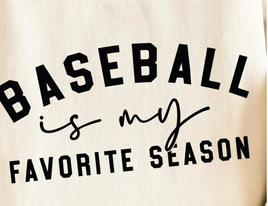 Baseball is my favorite season